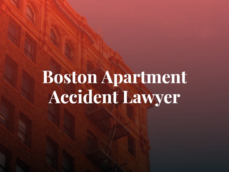 Boston Apartment Injury Attorney